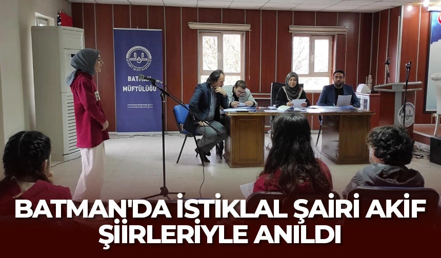 Batman’da İstiklal Şairi Akif, şiirleriyle anıldı