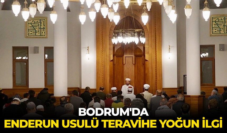 Bodrum’da Enderun Usulü teravihe yoğun ilgi