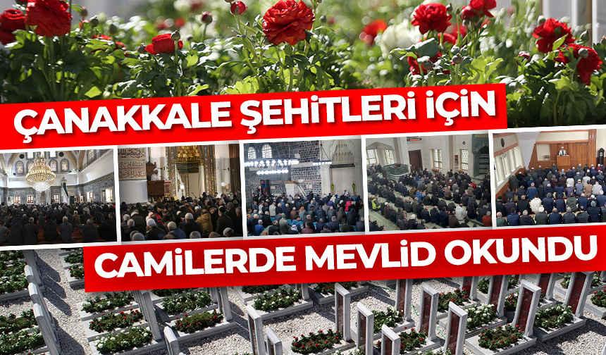 Çanakkale şehitleri için camilerde mevlid okundu