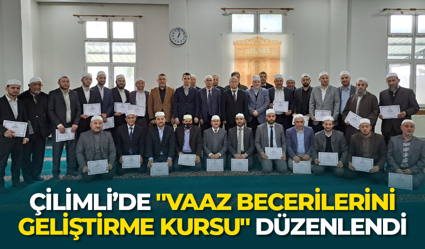 Çilimli’de “Vaaz Becerilerini Geliştirme Kursu” düzenlendi