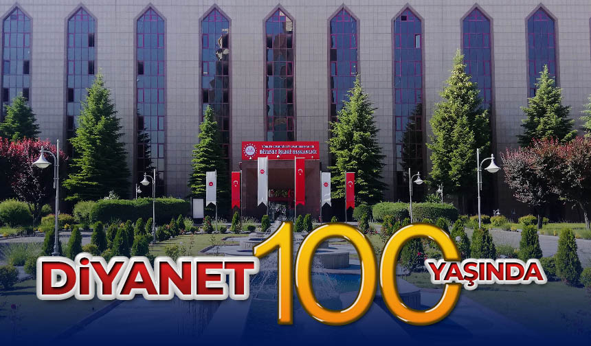 Diyanet İşleri Başkanlığı, 100 yaşında