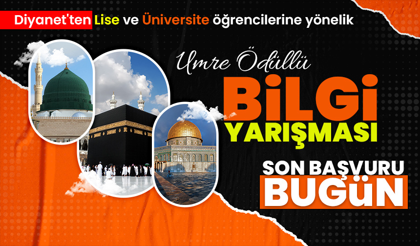 Umre ödüllü bilgi yarışmasına başvurular bugün sona eriyor