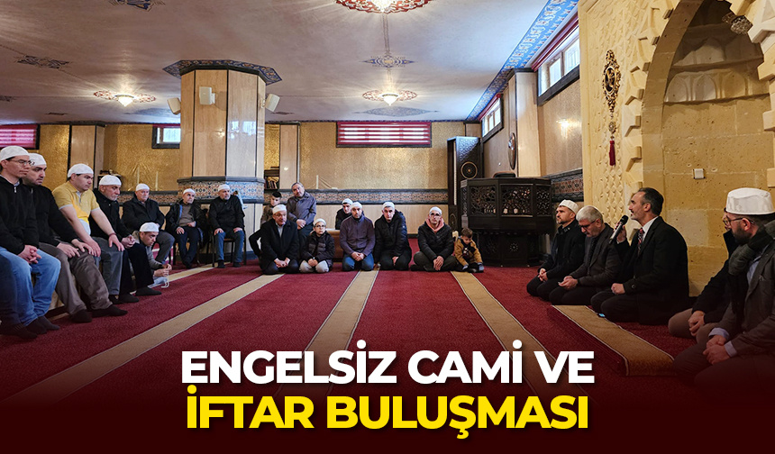 Engelsiz cami ve iftar buluşması