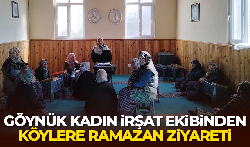 Göynük kadın irşat ekibinden köylere Ramazan ziyareti