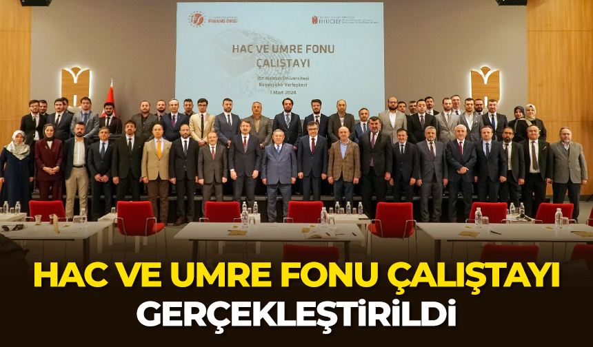 “Hac ve Umre Fonu Çalıştayı” gerçekleştirildi