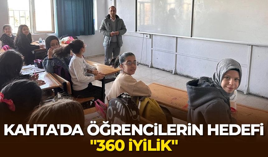 Kahta’da öğrencilerin hedefi “360 iyilik”
