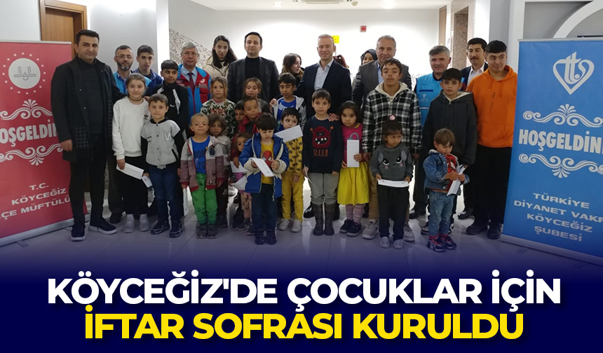 Köyceğiz’de çocuklar için iftar sofrası kuruldu