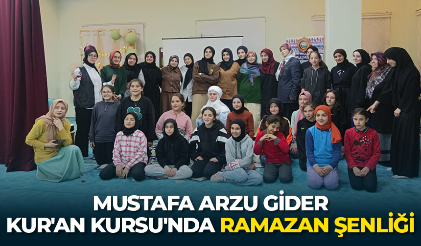Mustafa Arzu Gider Kur’an Kursu’nda Ramazan şenliği