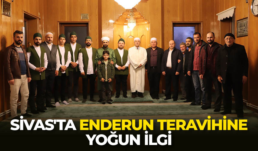 Sivas’ta Enderun Teravihine yoğun ilgi