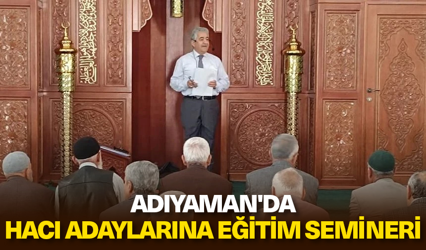 Adıyaman’da hacı adaylarına eğitim semineri