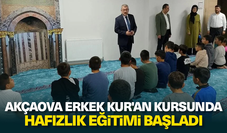 Akçaova Erkek Kur’an Kursunda hafızlık eğitimi başladı