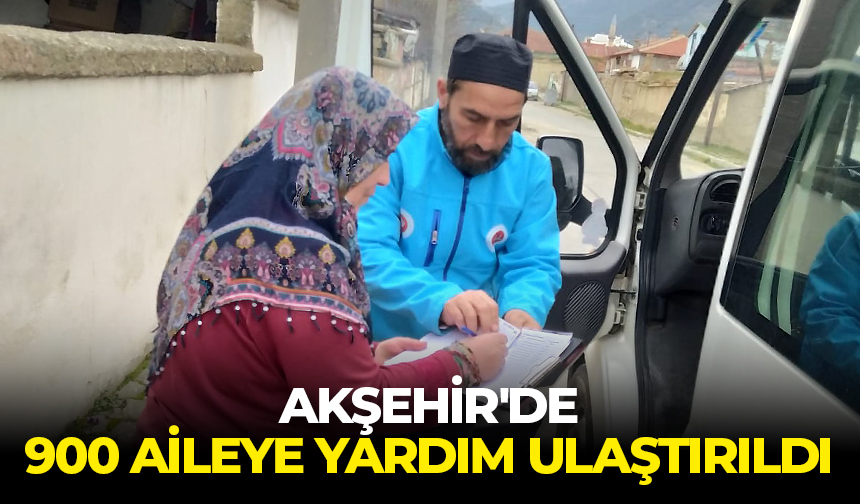 Akşehir’de 900 aileye yardım ulaştırıldı