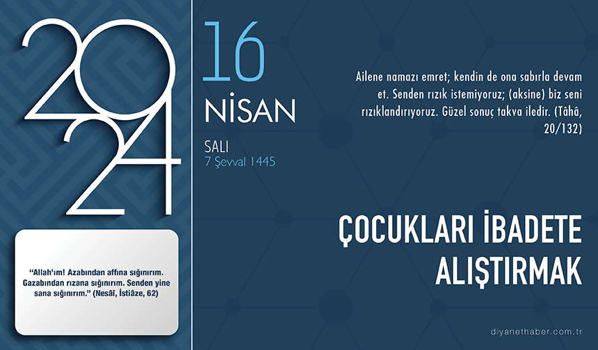 Çocukları ibadete alıştırmak – Diyanet Haber