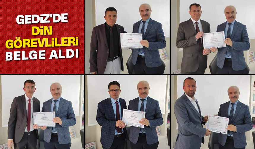 Gediz’de din görevlileri belge aldı