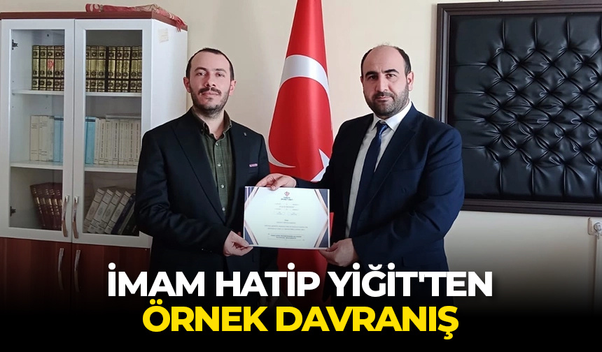 İmam Hatip Yiğit’ten örnek davranış