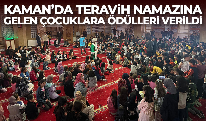 Kaman’da teravih namazına gelen çocuklara ödülleri verildi
