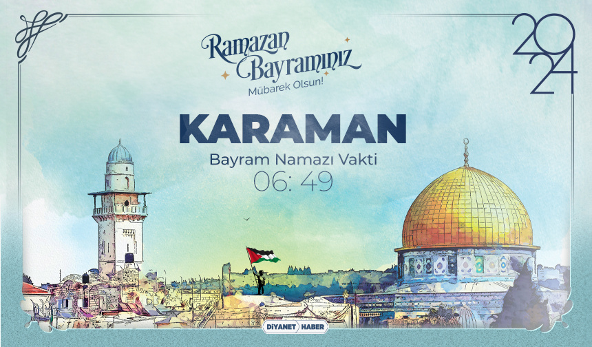 Karaman için Ramazan Bayram Namazı saatleri (2024)