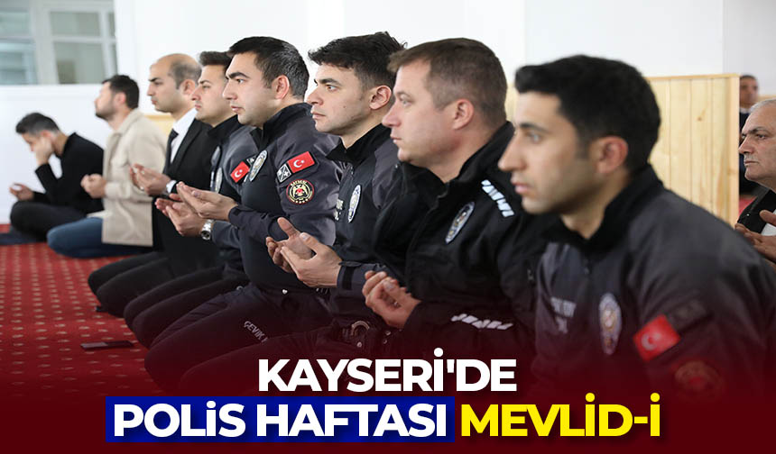 Kayseri’de Polis Haftası Mevlid-i – Diyanet Haber
