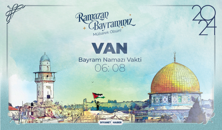Van için Ramazan Bayram Namazı saatleri (2024)