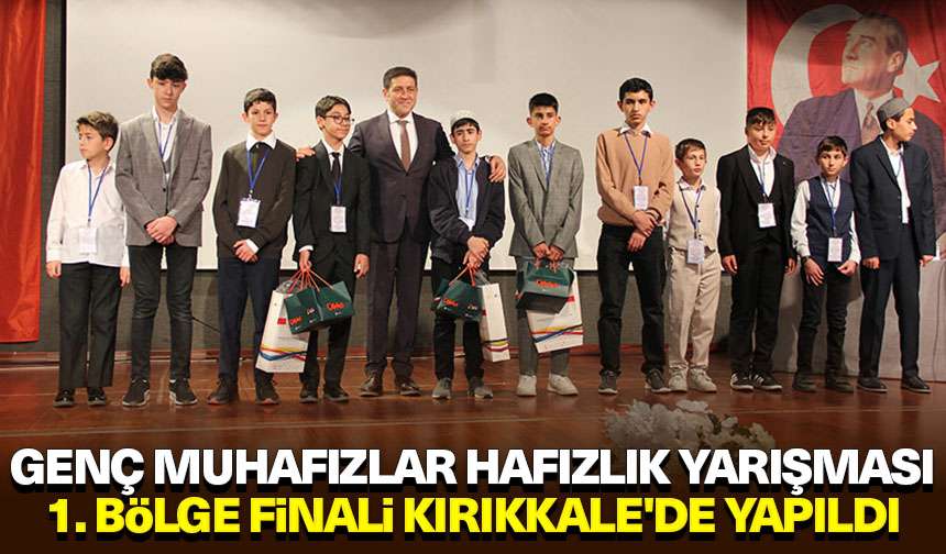 Genç Muhafızlar Hafızlık Yarışması 1. Bölge Finali Kırıkkale’de yapıldı