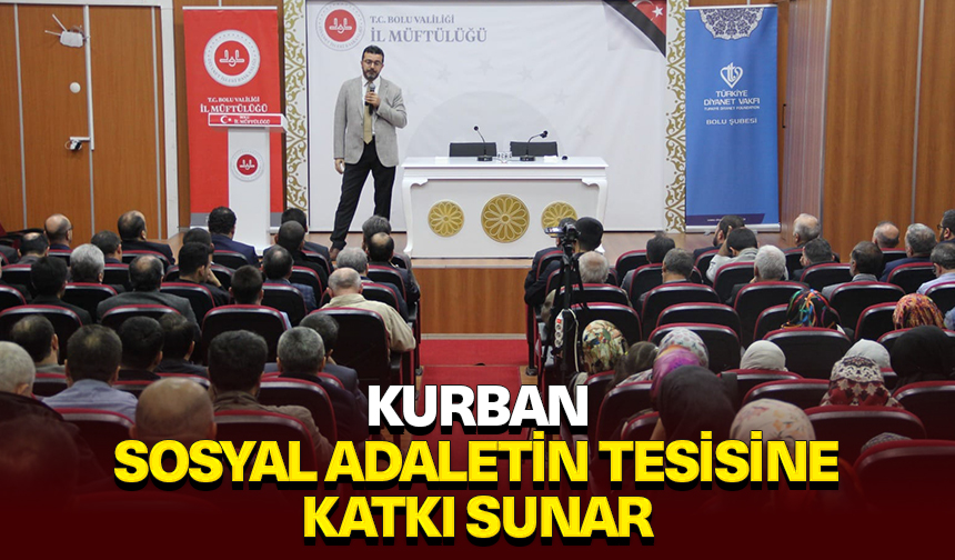 Irmaklı: Kurban, sosyal adaletin tesisine katkı sunar