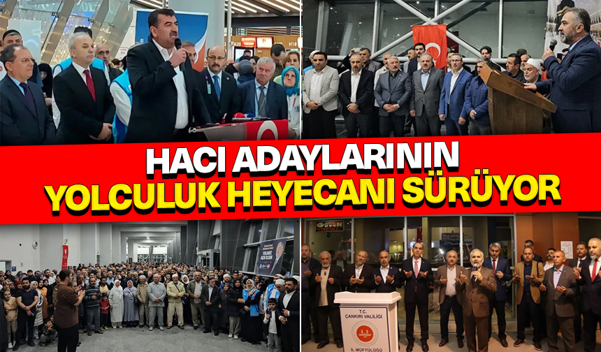 Hacı adaylarının yolculuk heyecanı sürüyor