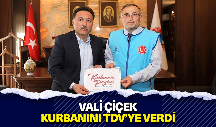 Vali Çiçek, kurbanını TDV’ye verdi