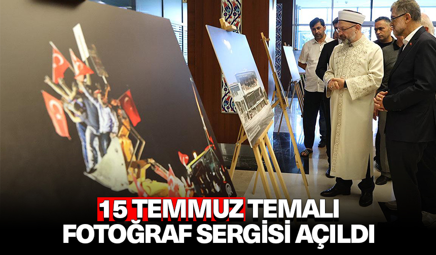 15 Temmuz temalı fotoğraf sergisi açıldı