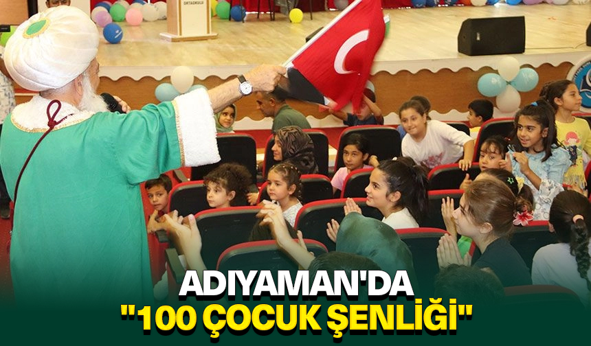 Adıyaman’da “100 Çocuk Şenliği” – Diyanet Haber