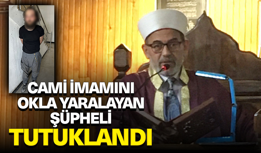 İstanbul’da cami imamını okla yaralayan şüpheli tutuklandı