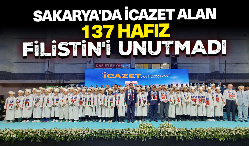 Sakarya’da icazet alan 137 hafız Filistin’i unutmadı