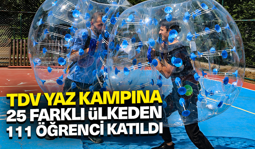 TDV yaz kampına 25 farklı ülkeden 111 öğrenci katıldı