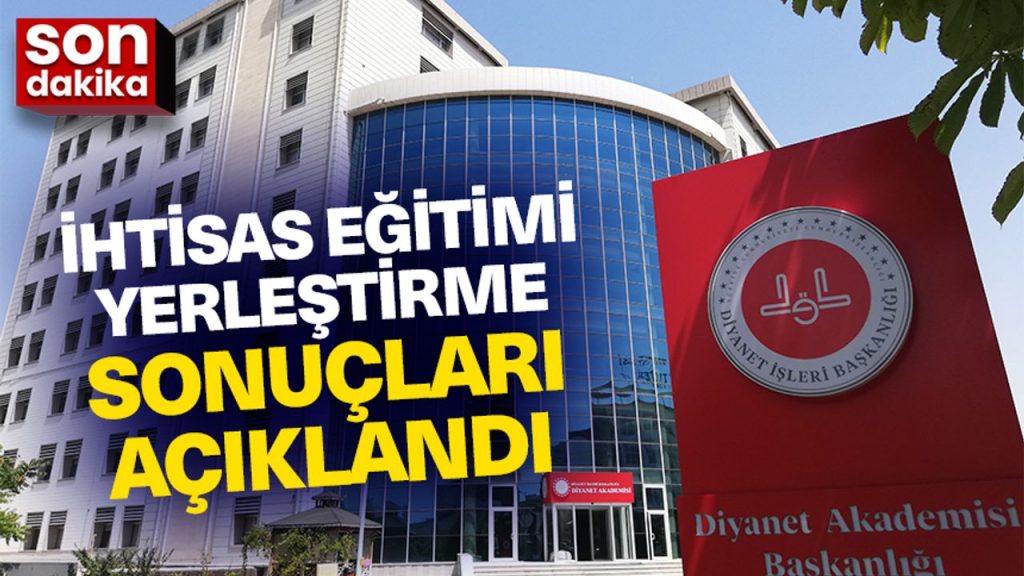 2025 İhtisas Eğitimi Yerleştirme sonuçları açıklandı