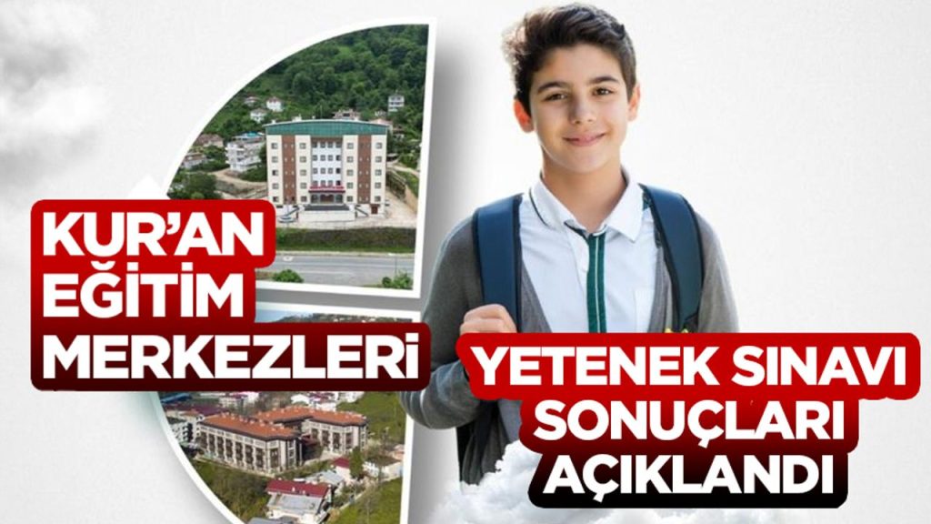 Kur’an Eğitim Merkezleri Yetenek Sınavı sonuçları açıklandı