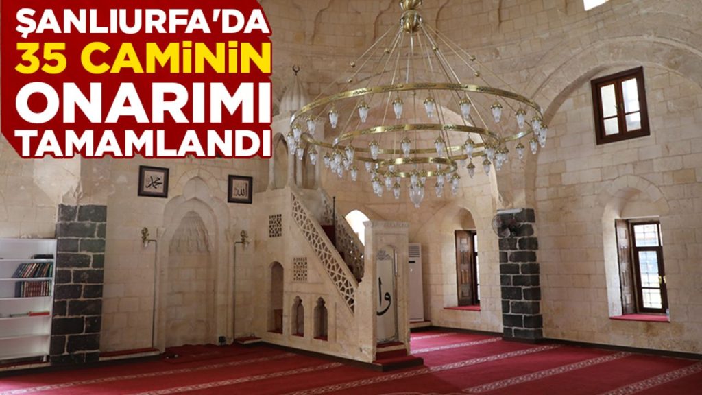 Şanlıurfa’da depremlerde hasar gören 35 caminin onarımı tamamlandı