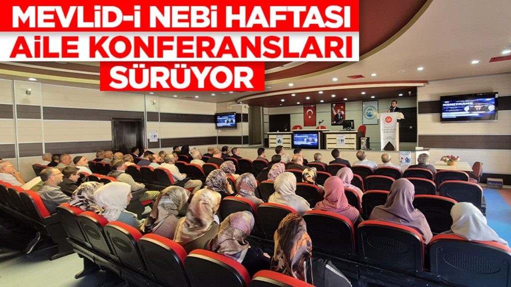 Mevlid-i Nebi Haftası “aile konferansları” sürüyor
